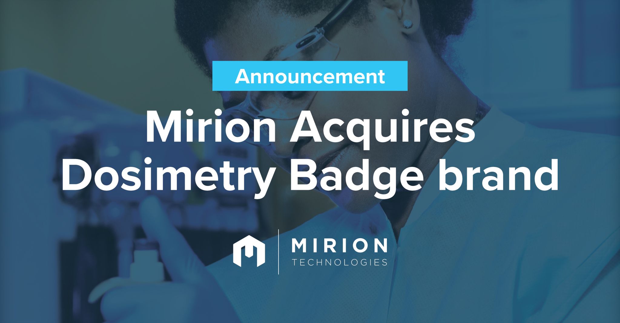 Charterhouse portfolio company Mirion Technologies, Inc. announces its acquisition of Dosimetry Badge brand. Module Image